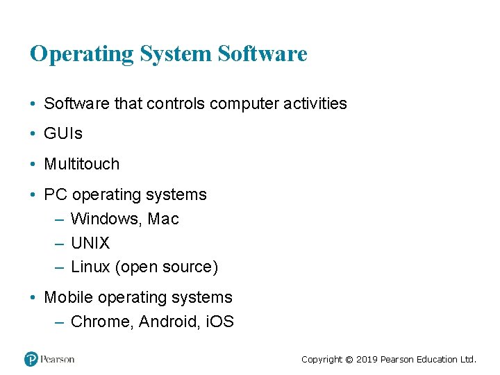 Operating System Software • Software that controls computer activities • GUIs • Multitouch •