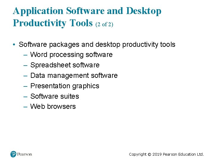 Application Software and Desktop Productivity Tools (2 of 2) • Software packages and desktop