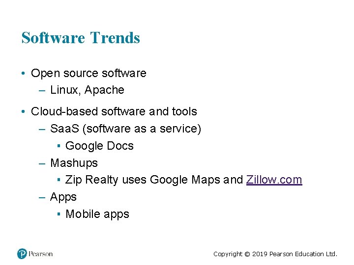 Software Trends • Open source software – Linux, Apache • Cloud-based software and tools