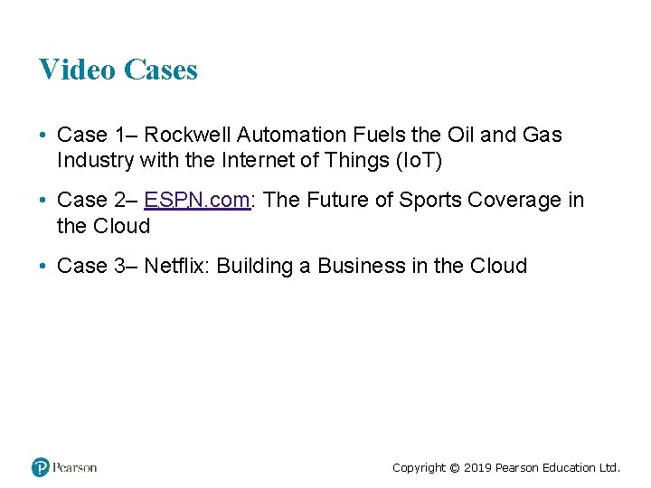 Video Cases • Case 1– Rockwell Automation Fuels the Oil and Gas Industry with