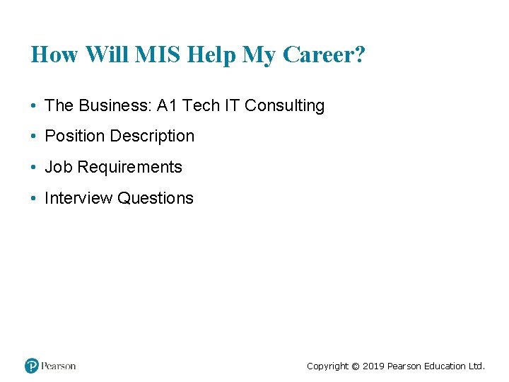 How Will MIS Help My Career? • The Business: A 1 Tech IT Consulting