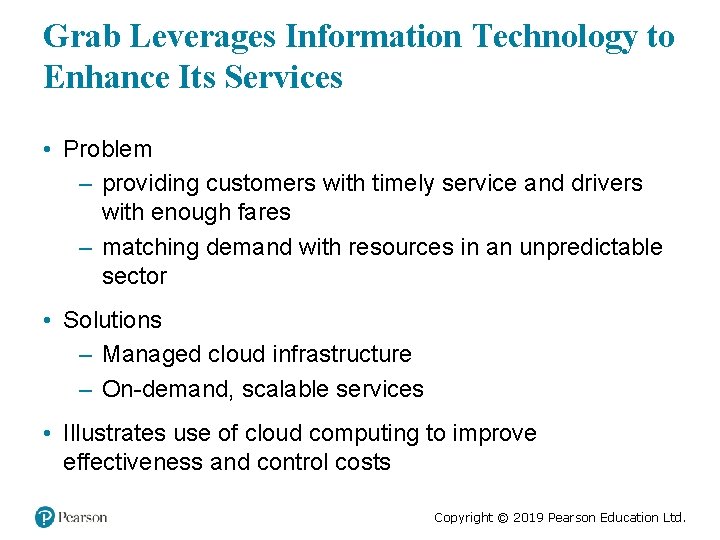 Grab Leverages Information Technology to Enhance Its Services • Problem – providing customers with