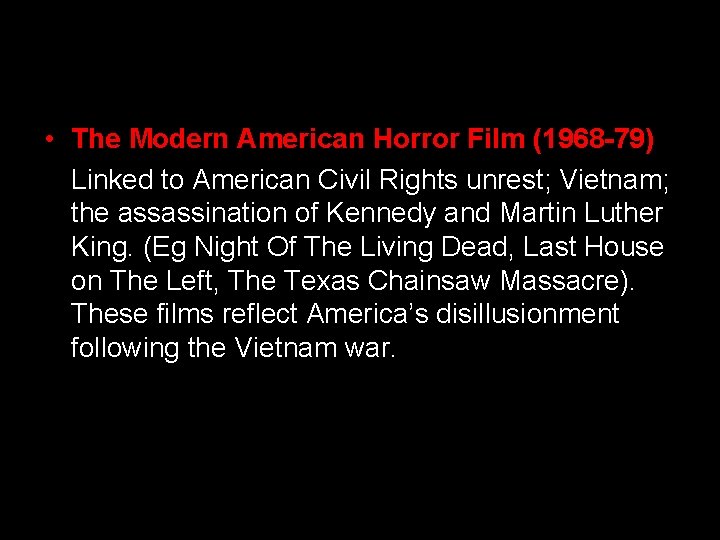  • The Modern American Horror Film (1968 -79) Linked to American Civil Rights