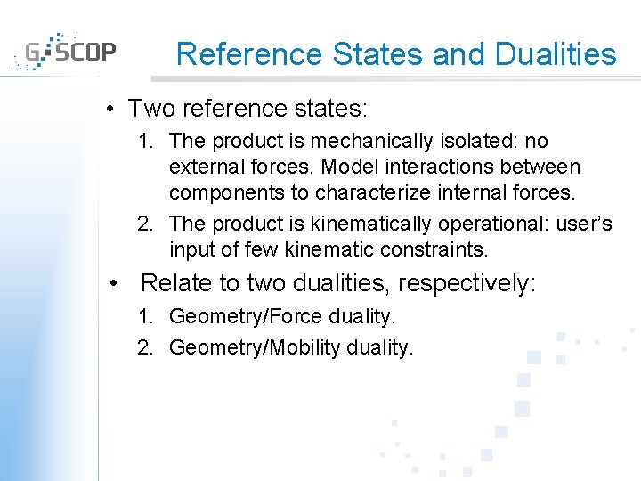 Reference States and Dualities • Two reference states: 1. The product is mechanically isolated: