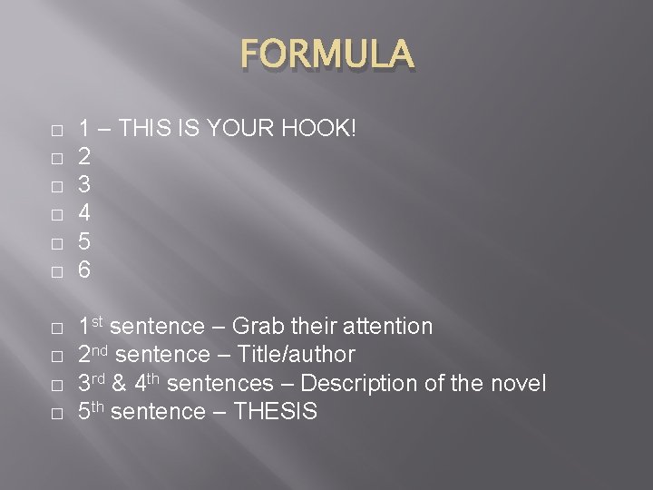 FORMULA � � � � � 1 – THIS IS YOUR HOOK! 2 3