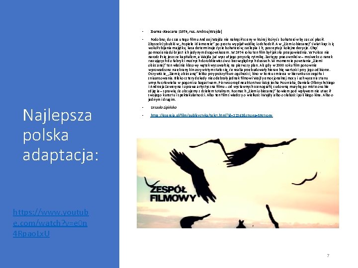  • • Najlepsza polska adaptacja: Ziemia obiecana (1974, reż. Andrzej Wajda) Podobno, do