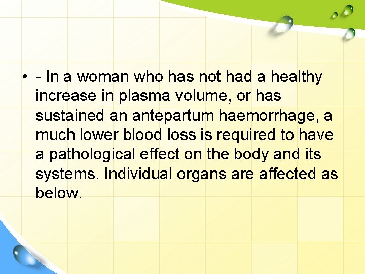  • - In a woman who has not had a healthy increase in