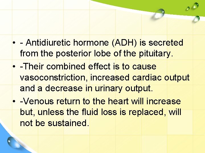  • - Antidiuretic hormone (ADH) is secreted from the posterior lobe of the