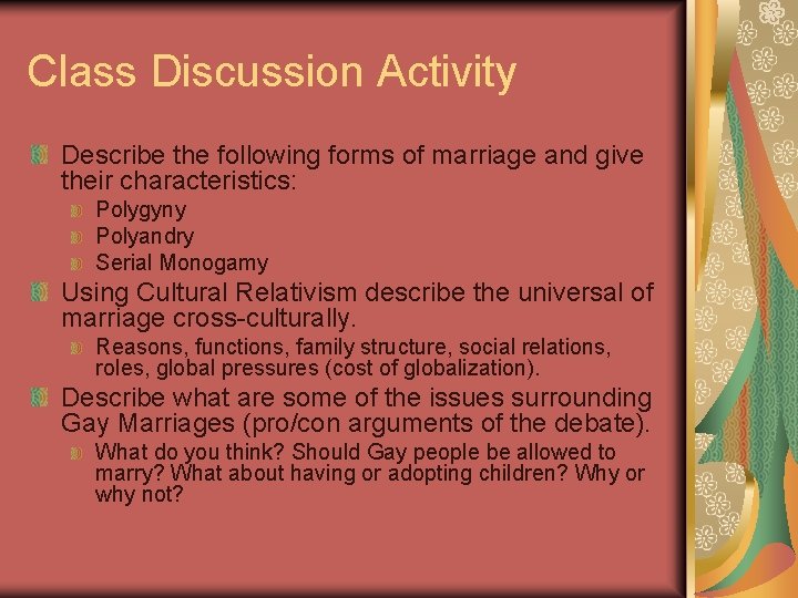 Class Discussion Activity Describe the following forms of marriage and give their characteristics: Polygyny