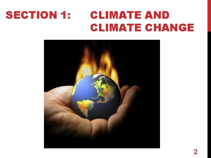 SECTION 1: CLIMATE AND CLIMATE CHANGE 2 