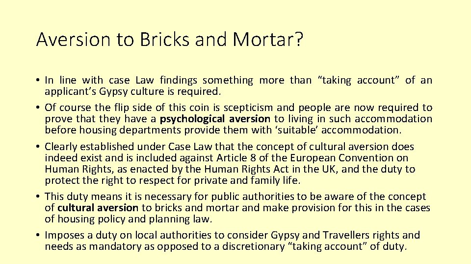 Aversion to Bricks and Mortar? • In line with case Law findings something more