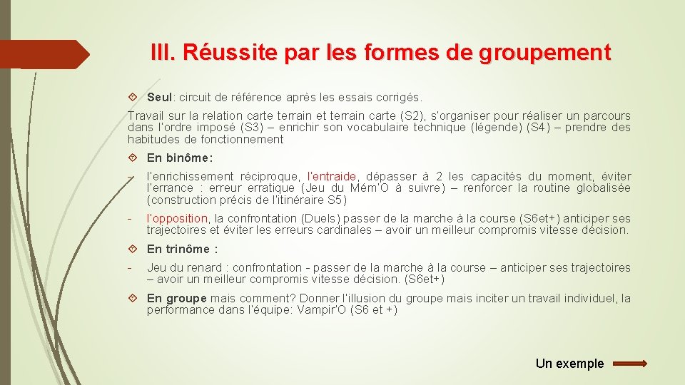 III. Réussite par les formes de groupement Seul: circuit de référence après les essais