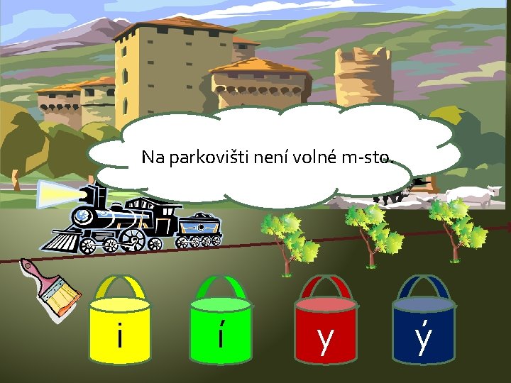 Na parkovišti není volné m-sto. i í y ý 