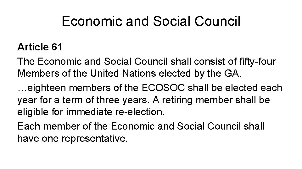 Economic and Social Council Article 61 The Economic and Social Council shall consist of