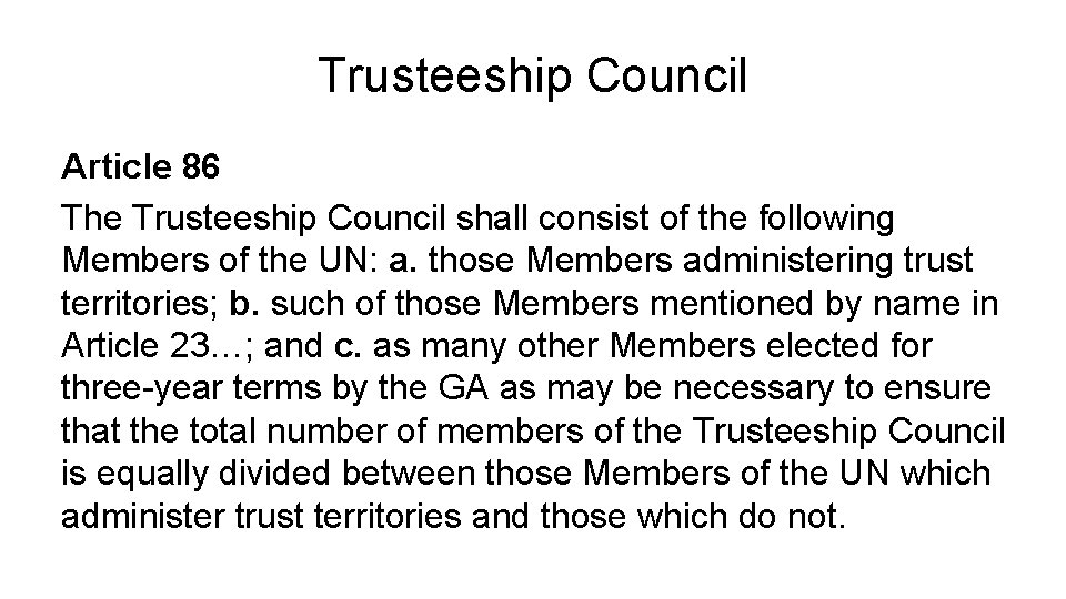 Trusteeship Council Article 86 The Trusteeship Council shall consist of the following Members of