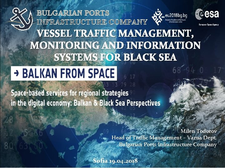 BULGARIAN PORTS INFRASTRUCTURE COMPANY VESSEL TRAFFIC MANAGEMENT, MONITORING AND INFORMATION SYSTEMS FOR BLACK SEA