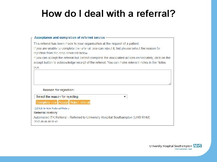 How do I deal with a referral? 