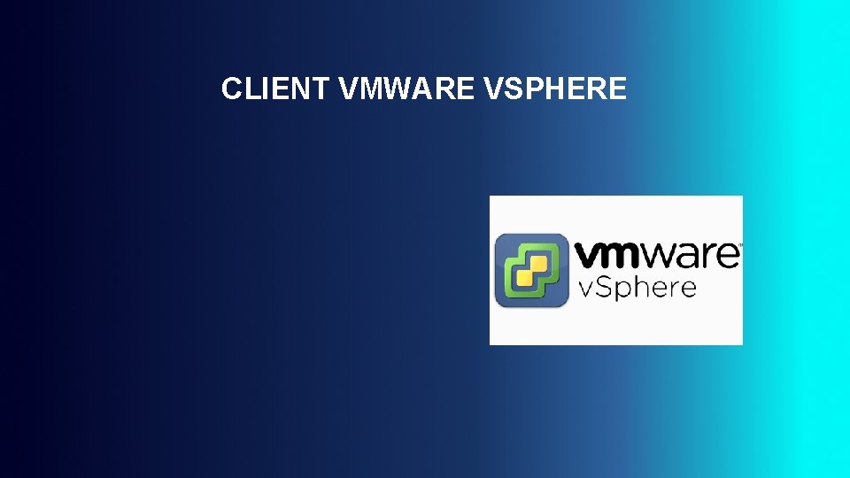 CLIENT VMWARE VSPHERE 