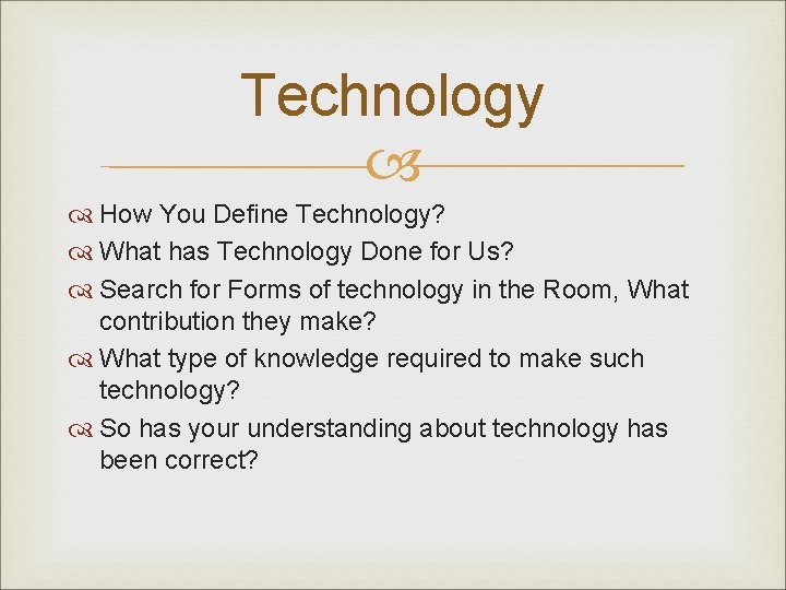 Technology How You Define Technology? What has Technology Done for Us? Search for Forms