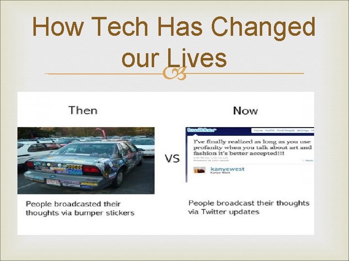 How Tech Has Changed our Lives 