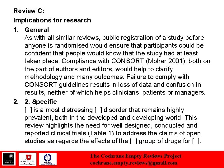 Review C: Implications for research 1. General As with all similar reviews, public registration