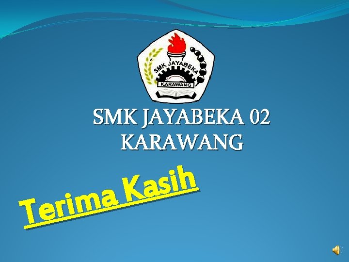 SMK JAYABEKA 02 KARAWANG h i s a K a m i r e