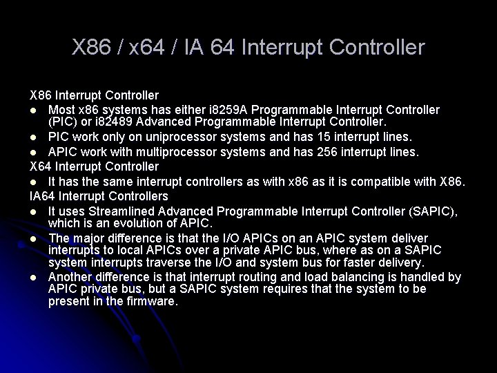 X 86 / x 64 / IA 64 Interrupt Controller X 86 Interrupt Controller