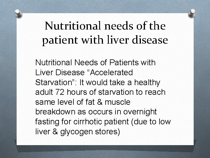 Nutritional needs of the patient with liver disease Nutritional Needs of Patients with Liver