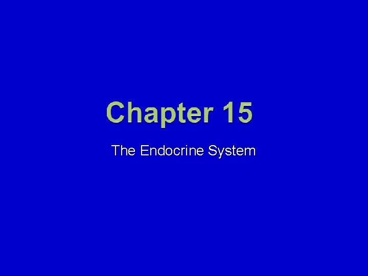 The Endocrine System Mosby items and derived items © 2008 by Mosby, Inc. ,