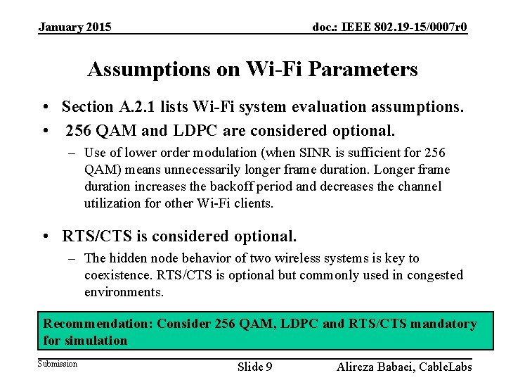 January 2015 doc. : IEEE 802. 19 -15/0007 r 0 Assumptions on Wi-Fi Parameters January 2015 doc. : IEEE 802. 19 -15/0007 r 0 Assumptions on Wi-Fi Parameters