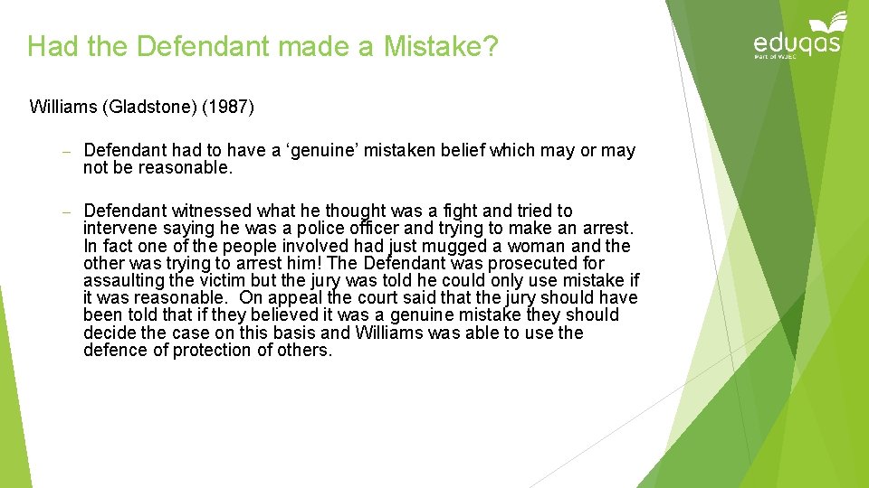 Had the Defendant made a Mistake? Williams (Gladstone) (1987) – Defendant had to have