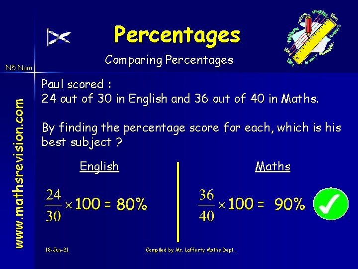 Percentages Comparing Percentages www. mathsrevision. com N 5 Num Paul scored : 24 out