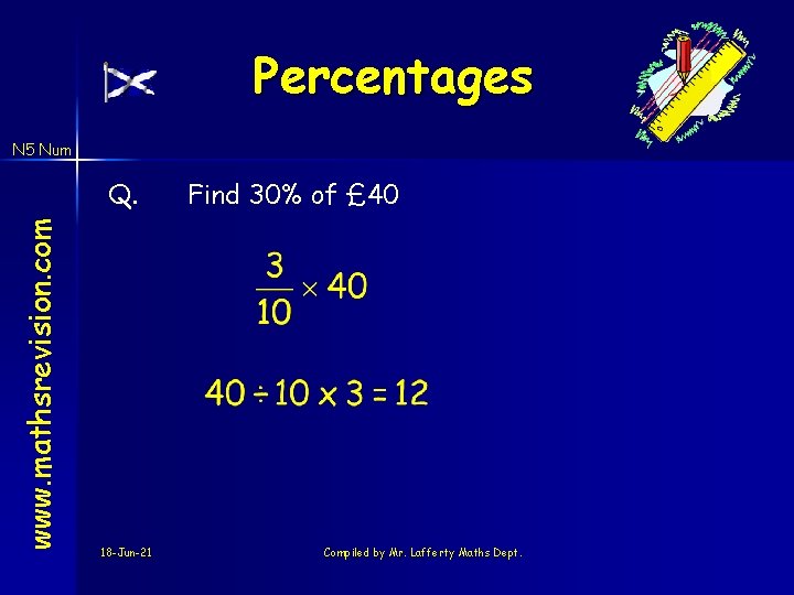 Percentages N 5 Num www. mathsrevision. com Q. 18 -Jun-21 Find 30% of £