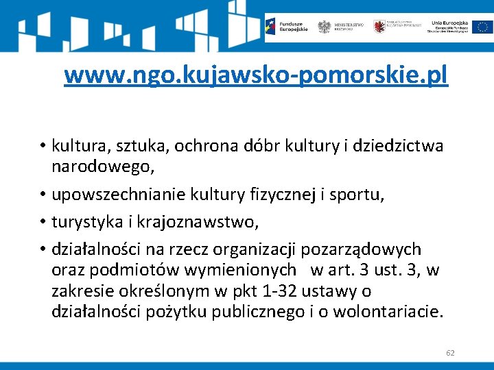 www. ngo. kujawsko-pomorskie. pl • kultura, sztuka, ochrona dóbr kultury i dziedzictwa narodowego, •