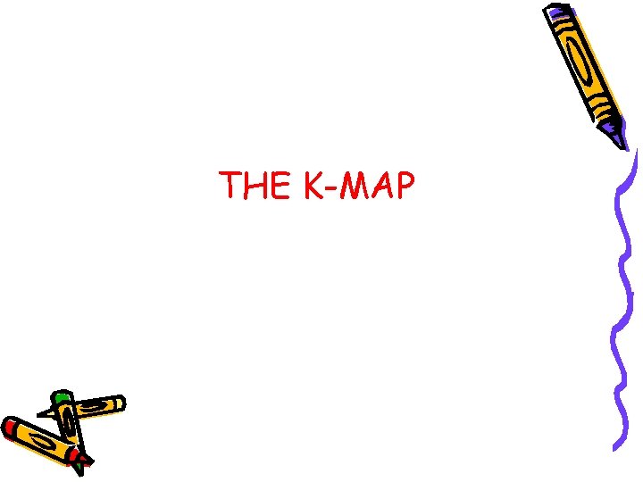 THE K-MAP 