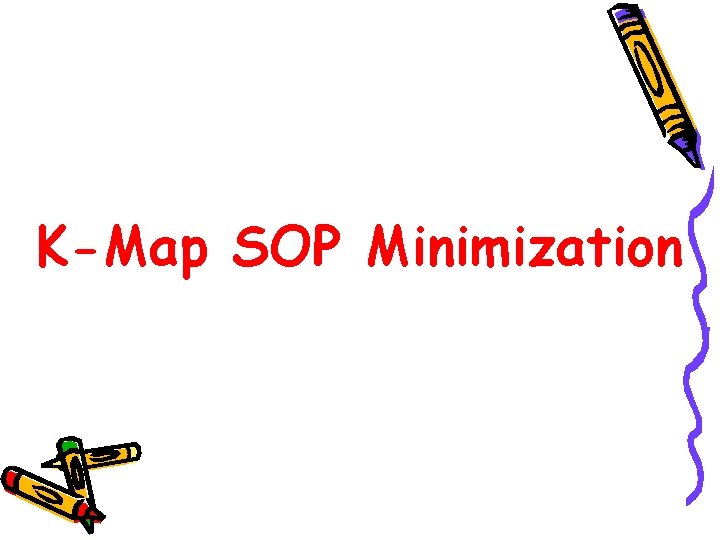 K-Map SOP Minimization 