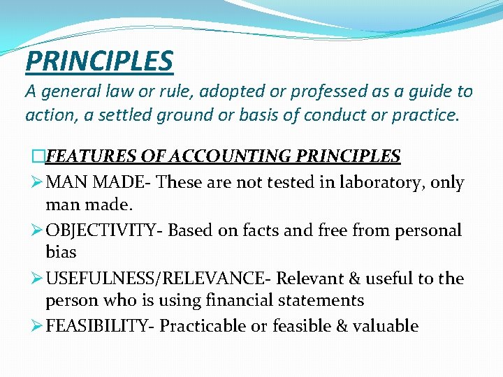 PRINCIPLES A general law or rule, adopted or professed as a guide to action, PRINCIPLES A general law or rule, adopted or professed as a guide to action,