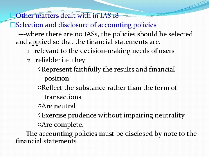 �Other matters dealt with in IAS 18 �Selection and disclosure of accounting policies ---where �Other matters dealt with in IAS 18 �Selection and disclosure of accounting policies ---where