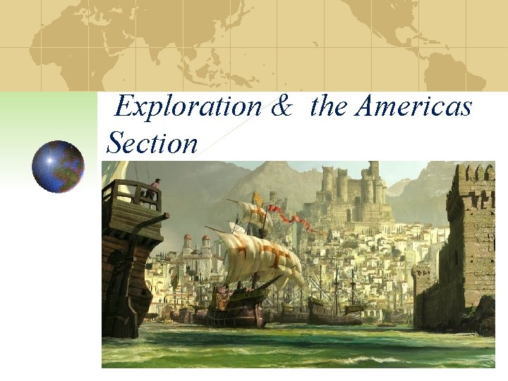 Exploration & the Americas Section 