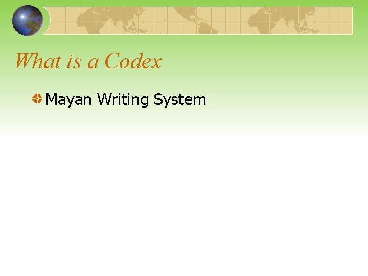 What is a Codex Mayan Writing System 