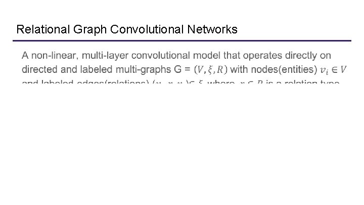 Relational Graph Convolutional Networks 
