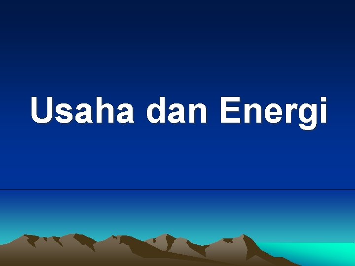 Usaha dan Energi 