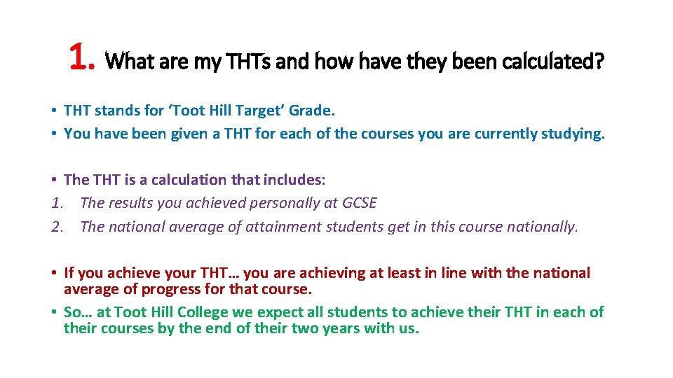 1. What are my THTs and how have they been calculated? • THT stands