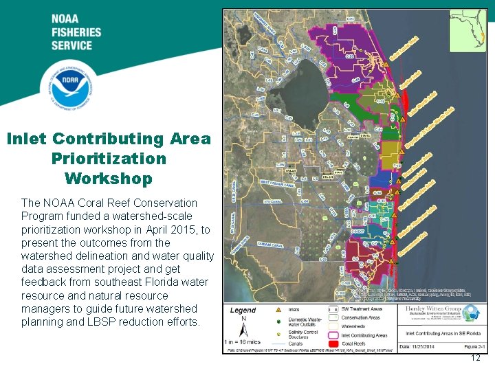Inlet Contributing Area Prioritization Workshop The NOAA Coral Reef Conservation Program funded a watershed-scale