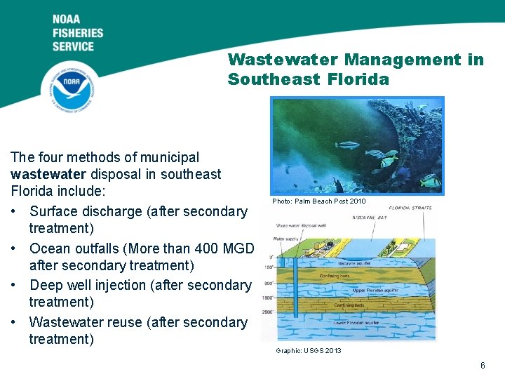 Wastewater Management in Southeast Florida The four methods of municipal wastewater disposal in southeast