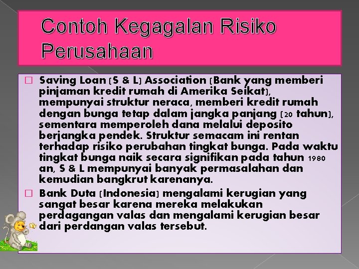 Contoh Kegagalan Risiko Perusahaan Saving Loan (S & L) Association (Bank yang memberi pinjaman