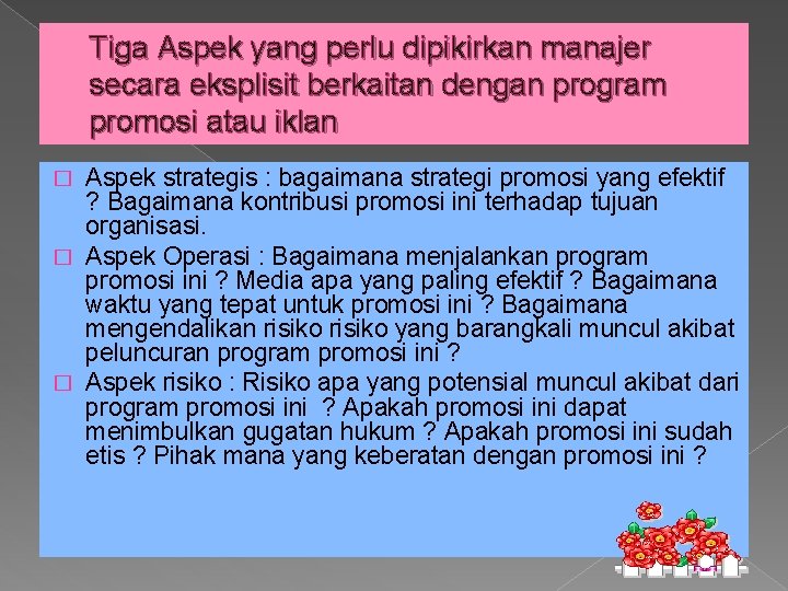 Tiga Aspek yang perlu dipikirkan manajer secara eksplisit berkaitan dengan program promosi atau iklan