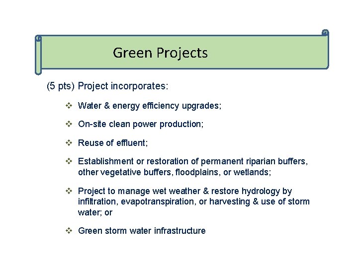 Green Projects (5 pts) Project incorporates: v Water & energy efficiency upgrades; v On-site