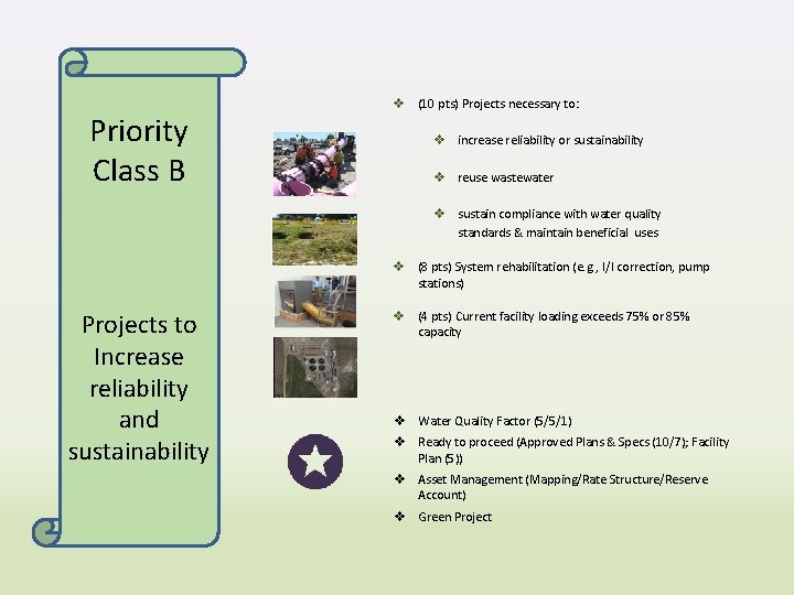 Priority Class B v (10 pts) Projects necessary to: v increase reliability or sustainability