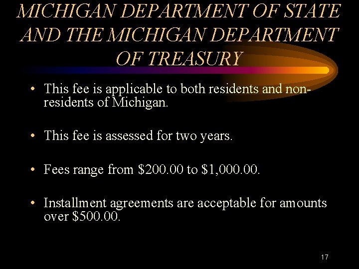 MICHIGAN DEPARTMENT OF STATE AND THE MICHIGAN DEPARTMENT OF TREASURY • This fee is